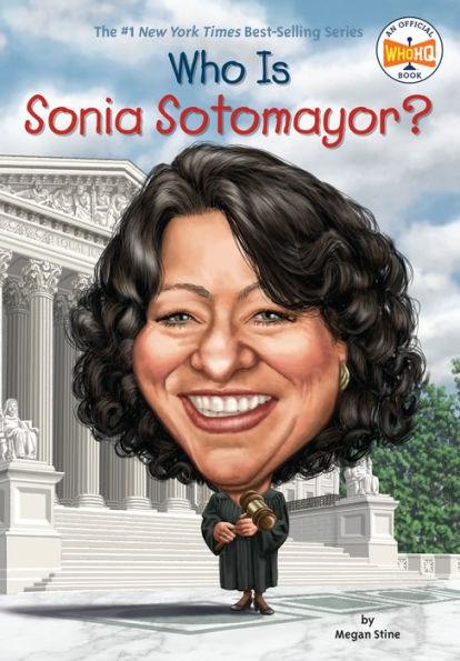 Who Is Sonia Sotomayor? - Paperback | Diverse Reads