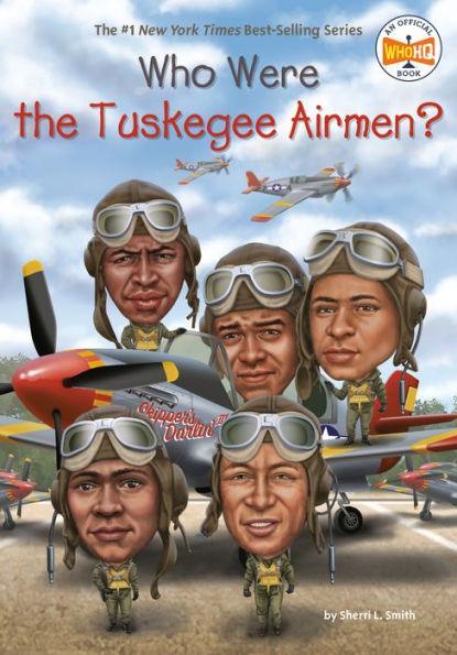 Who Were the Tuskegee Airmen? - Paperback | Diverse Reads