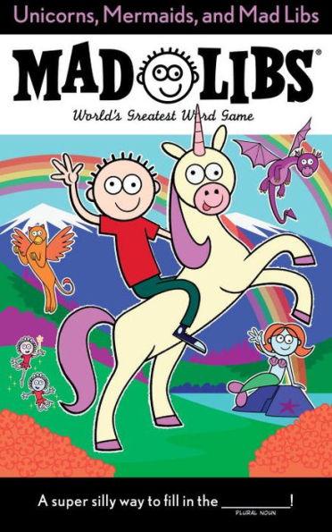 Unicorns, Mermaids, and Mad Libs: World's Greatest Word Game - Paperback | Diverse Reads