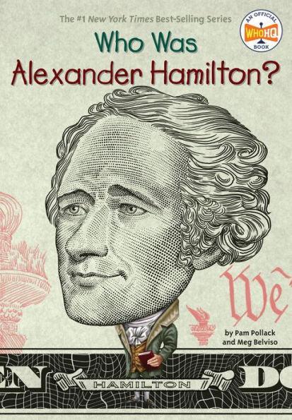 Who Was Alexander Hamilton? - Paperback | Diverse Reads