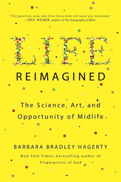 Life Reimagined: The Science, Art, and Opportunity of Midlife - Paperback | Diverse Reads