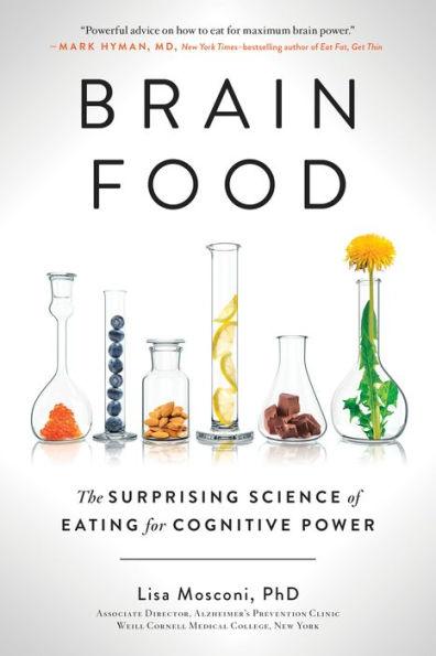 Brain Food: The Surprising Science of Eating for Cognitive Power - Paperback | Diverse Reads