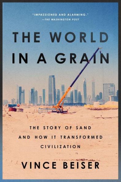 The World in a Grain: The Story of Sand and How It Transformed Civilization - Paperback | Diverse Reads