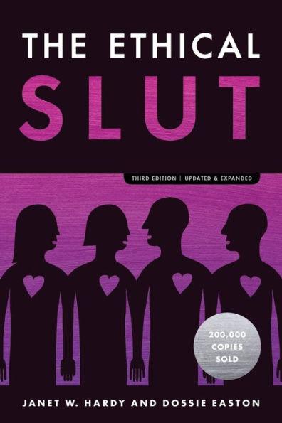 The Ethical Slut, Third Edition: A Practical Guide to Polyamory, Open Relationships, and Other Freedoms in Sex and Love - Diverse Reads