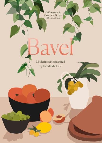 Bavel: Modern Recipes Inspired by the Middle East [A Cookbook] - Hardcover | Diverse Reads