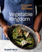 Vegetable Kingdom: The Abundant World of Vegan Recipes -  | Diverse Reads