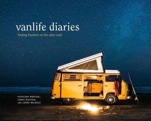 Vanlife Diaries: Finding Freedom on the Open Road - Hardcover | Diverse Reads