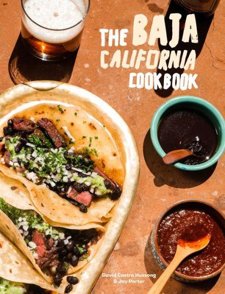 The Baja California Cookbook: Exploring the Good Life in Mexico - Diverse Reads