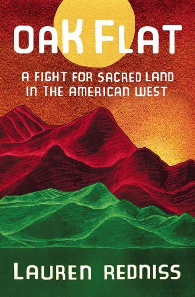 Oak Flat: A Fight for Sacred Land in the American West - Diverse Reads