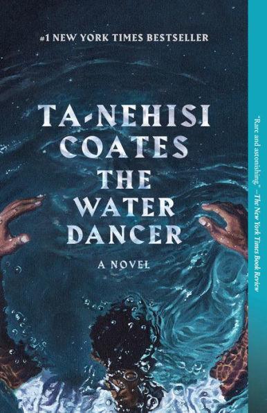 The Water Dancer: A Novel - Paperback | Diverse Reads