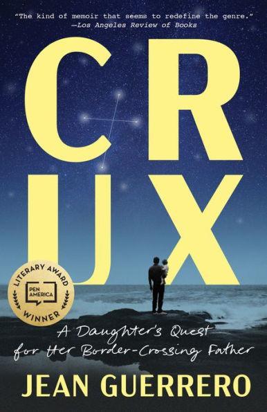 Crux: A Daughter's Quest for Her Border-Crossing Father - Diverse Reads