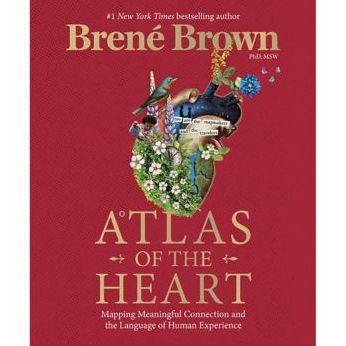 Atlas of the Heart: Mapping Meaningful Connection and the Language of Human Experience - Hardcover | Diverse Reads