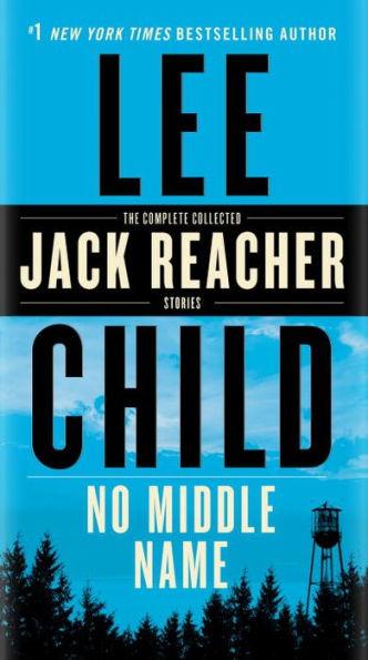No Middle Name: The Complete Collected Jack Reacher Short Stories - Paperback | Diverse Reads