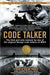 Code Talker: The First and Only Memoir by One of the Original Navajo Code Talkers of WWII - Diverse Reads