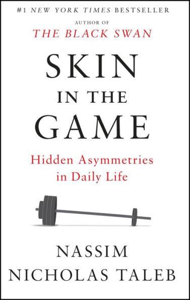 Skin in the Game: Hidden Asymmetries in Daily Life - Paperback | Diverse Reads