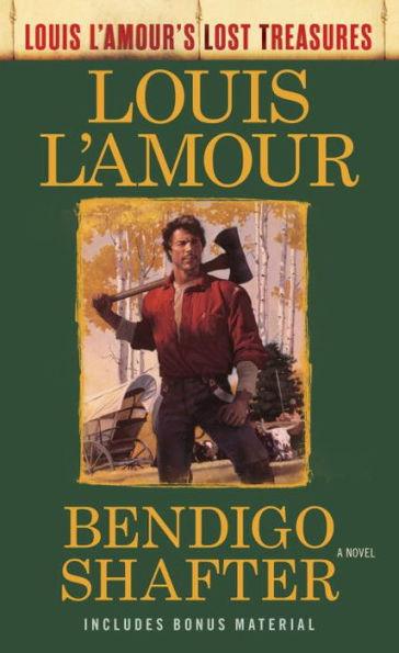 Bendigo Shafter (Louis L'Amour's Lost Treasures): A Novel - Paperback | Diverse Reads