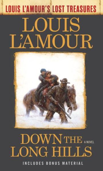 Down the Long Hills (Louis L'Amour's Lost Treasures): A Novel - Paperback | Diverse Reads