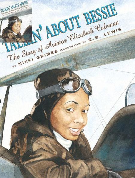 Talkin' About Bessie: The Story of Aviator Elizabeth Coleman - Hardcover(First Edition) | Diverse Reads