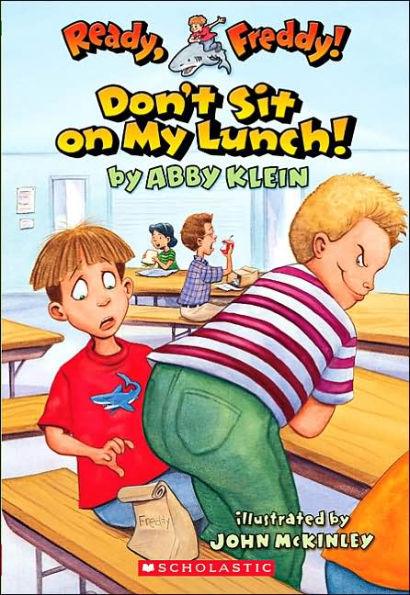 Don't Sit on My Lunch! (Ready, Freddy! Series #4) - Paperback | Diverse Reads