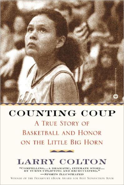 Counting Coup: A True Story of Basketball and Honor on the Little Big Horn - Paperback | Diverse Reads