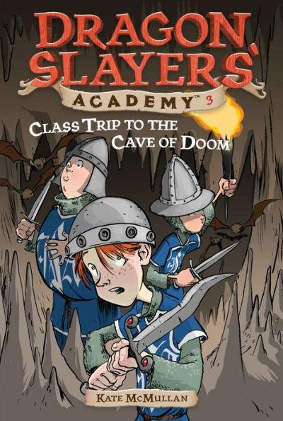 Class Trip to the Cave of Doom (Dragon Slayers' Academy Series #3) - Paperback | Diverse Reads