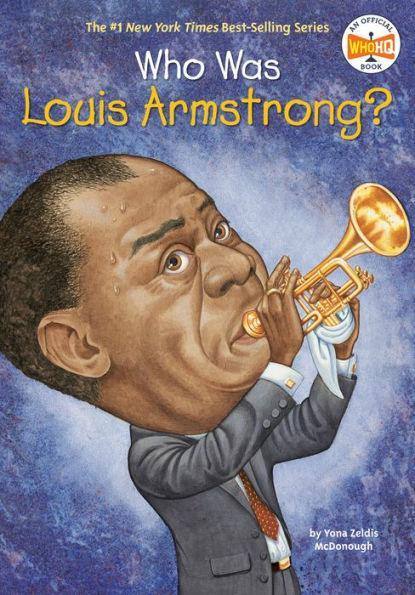 Who Was Louis Armstrong? - Paperback | Diverse Reads