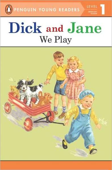 Dick and Jane: We Play - Paperback | Diverse Reads