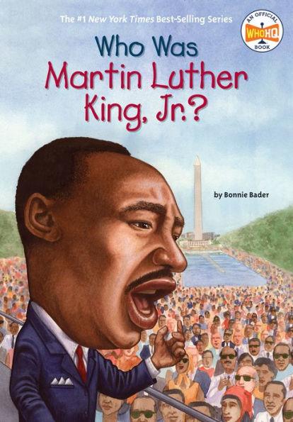 Who Was Martin Luther King, Jr.? - Paperback | Diverse Reads