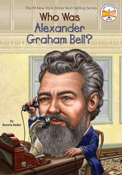 Who Was Alexander Graham Bell? - Paperback | Diverse Reads