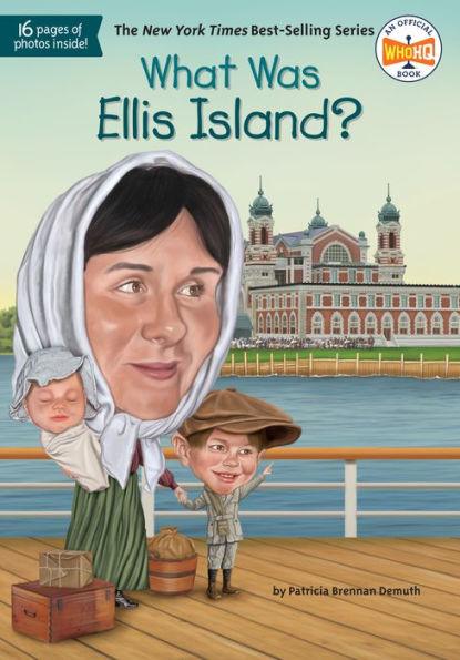 What Was Ellis Island? - Paperback | Diverse Reads