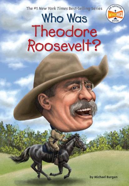 Who Was Theodore Roosevelt? - Paperback | Diverse Reads