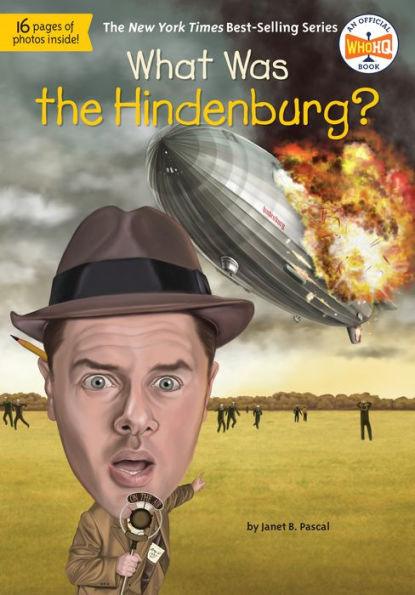 What Was the Hindenburg? - Paperback | Diverse Reads