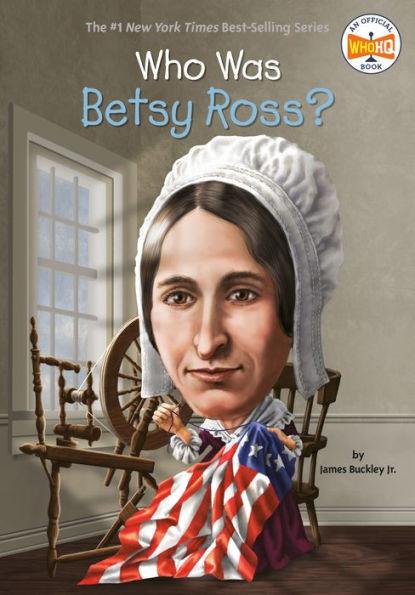 Who Was Betsy Ross? - Paperback | Diverse Reads