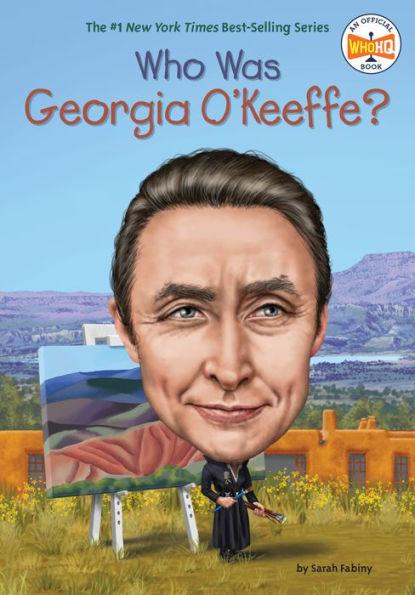 Who Was Georgia O'Keeffe? - Paperback | Diverse Reads