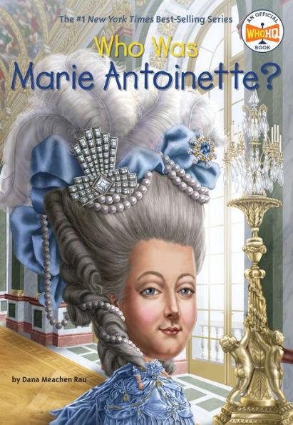 Who Was Marie Antoinette? - Paperback | Diverse Reads