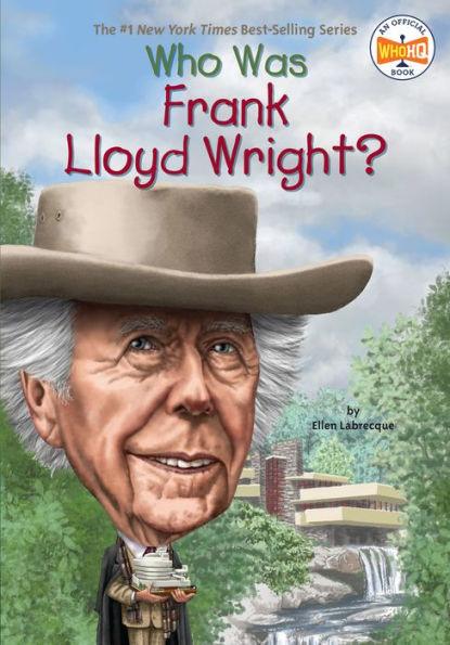 Who Was Frank Lloyd Wright? - Paperback | Diverse Reads