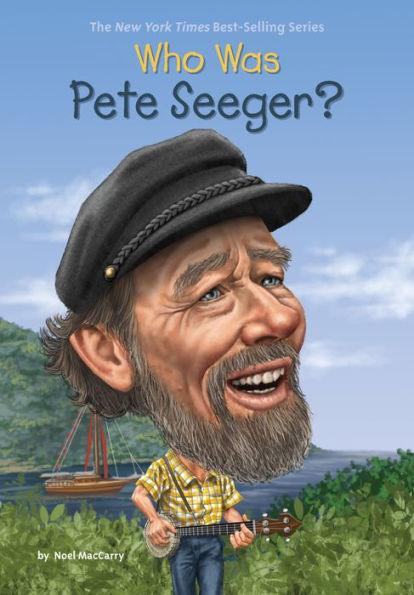 Who Was Pete Seeger? - Paperback | Diverse Reads