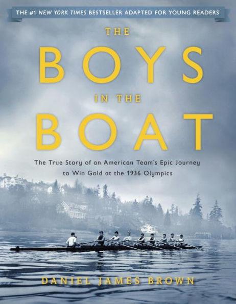 The Boys in the Boat (Young Readers Adaptation): The True Story of an American Team's Epic Journey to Win Gold at the 1936 Olympics - Hardcover | Diverse Reads