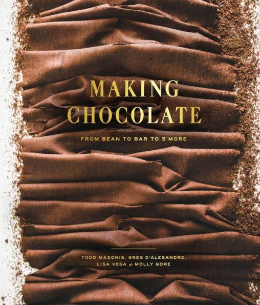 Making Chocolate: From Bean to Bar to S'more: A Cookbook - Hardcover | Diverse Reads