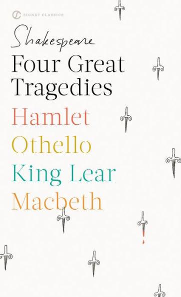 Four Great Tragedies: Hamlet; Macbeth; King Lear; Othello - Paperback | Diverse Reads