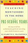 Teaching Montessori in the Home: Pre-School Years: The Pre-School Years - Paperback | Diverse Reads