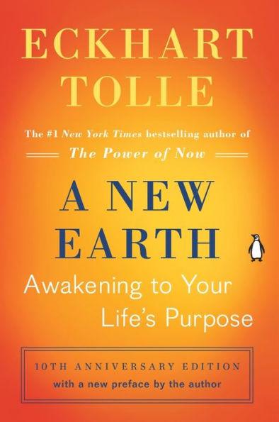 A New Earth: Awakening to Your Life's Purpose (Tenth Anniversary Edition) - Paperback | Diverse Reads