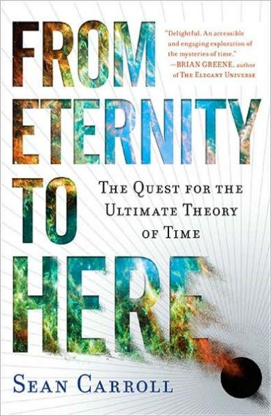From Eternity to Here: The Quest for the Ultimate Theory of Time - Paperback | Diverse Reads