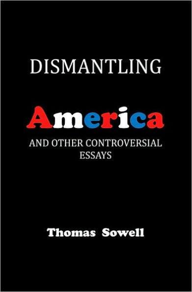 Dismantling America: And Other Controversial Essays / Edition 1 -  | Diverse Reads