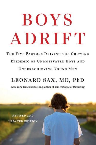 Boys Adrift: The Five Factors Driving the Growing Epidemic of Unmotivated Boys and Underachieving Young Men - Paperback | Diverse Reads