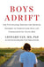 Boys Adrift: The Five Factors Driving the Growing Epidemic of Unmotivated Boys and Underachieving Young Men - Paperback | Diverse Reads