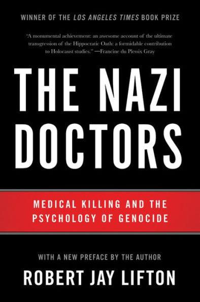 The Nazi Doctors: Medical Killing and the Psychology of Genocide - Paperback | Diverse Reads