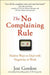 The No Complaining Rule: Positive Ways to Deal with Negativity at Work - Hardcover | Diverse Reads