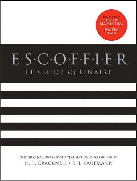 Escoffier: The Complete Guide to the Art of Modern Cookery / Edition 2 - Hardcover | Diverse Reads