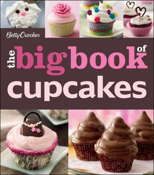 The Betty Crocker The Big Book Of Cupcakes - Paperback | Diverse Reads